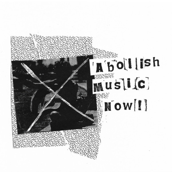 Abolish Music Now!