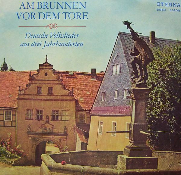 Am Brunnen Vor Dem Tore - Deutsche Volkslieder Aus Drei Jahrhunderten
