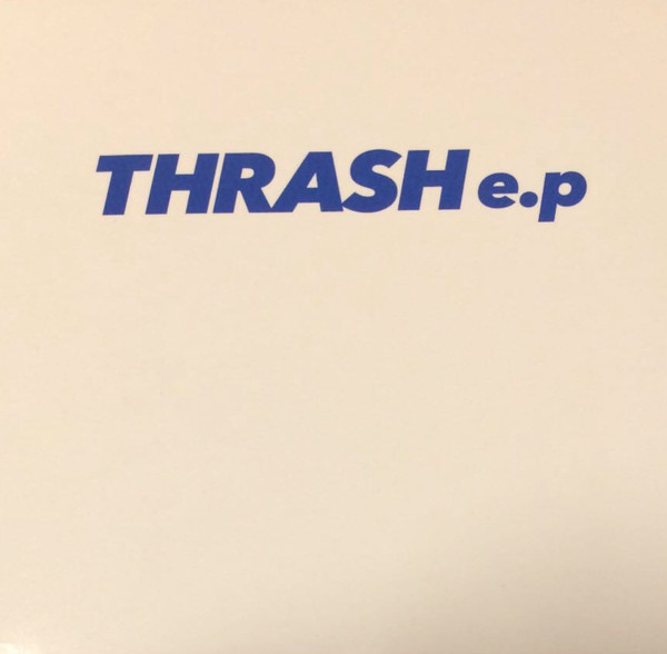 Thrash e.p