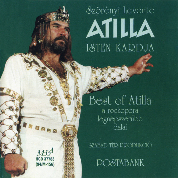 Atilla - Isten Kardja (Best Of Atilla - A Rockopera Legnépszerűbb Dalai)
