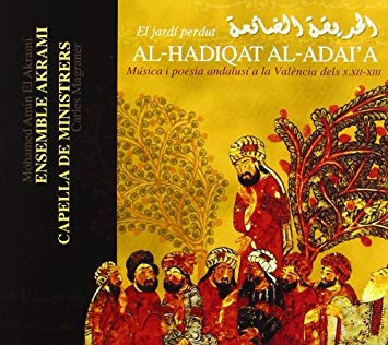 Al-Hadiqat Al-Adai'a (El Jardí Perdut) - Música I Poesia Andalusí A La València Dels S.XII-XIII
