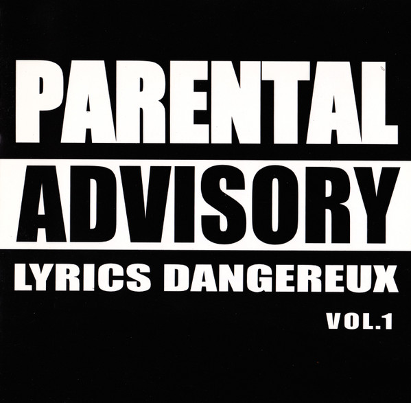 Parental Advisory Lyrics Dangereux Vol.1
