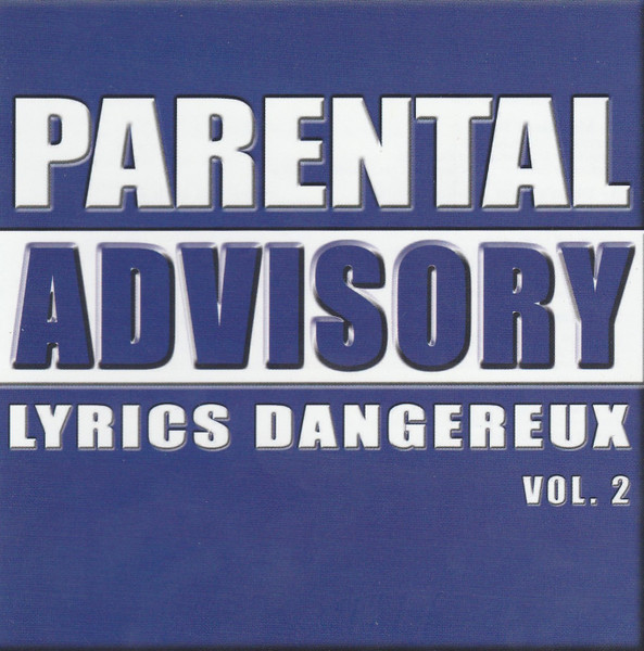 Parental Advisory Lyrics Dangereux Vol. 2