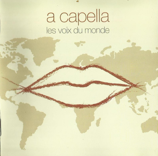 A Capella - Les Voix Du Monde