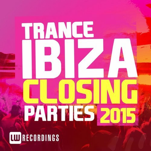 Ibiza Closing Parties 2015 - Trance