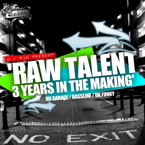 Raw Talent 3 Years In The Makin' (2007/2010)