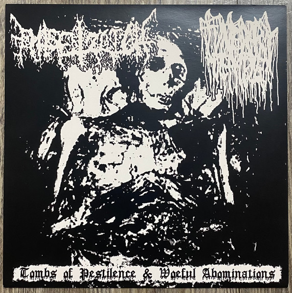 Tombs Of Pestilence & Woeful Abominations