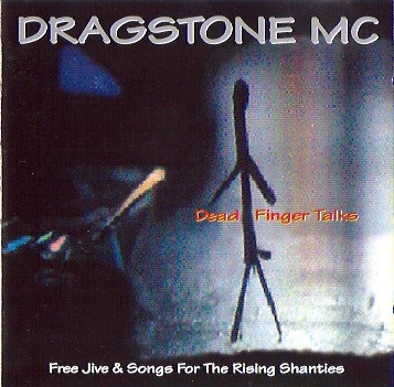 Dead Fingers Talks : Free Jive & Songs For The Rising Shanties
