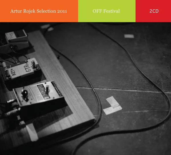 Artur Rojek Selection 2011 OFF Festival