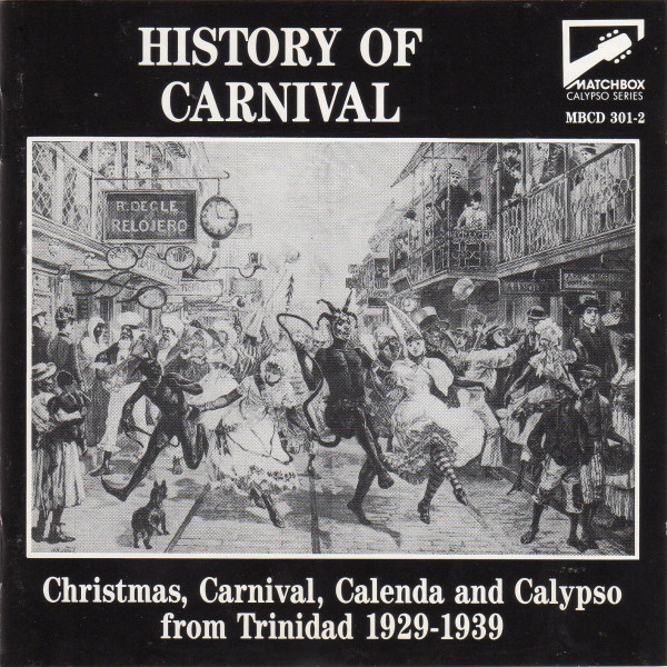 History Of Carnival: Christmas, Carnival, Calenda And Calypso From Trinidad 1929-1939