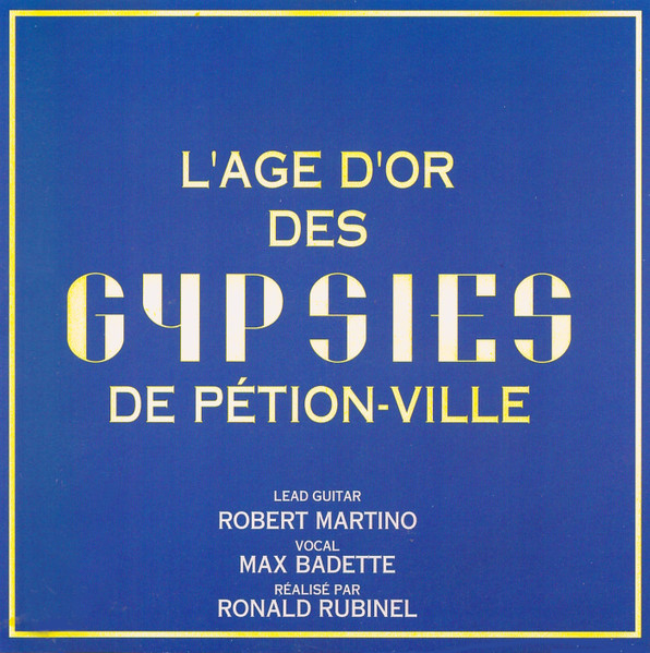 L'age D'Or Des Gypsies De Pétion-Ville