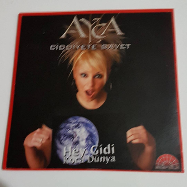 Hey Gidi Koca Dünya (Ciddiyete Davet)