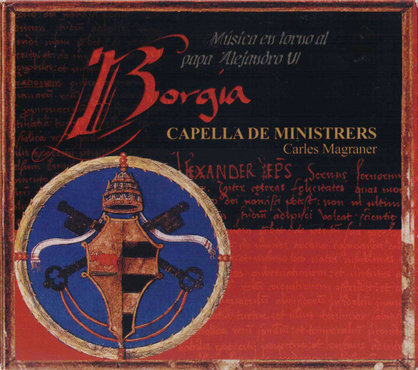 Borgia: Música En Torno Al Papa Alejandro VI