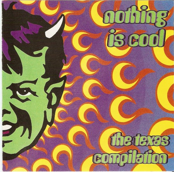 Nothing Is Cool - The Texas Compilation