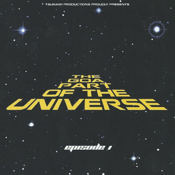 The Goa Part Of The Universe (Episode 1)