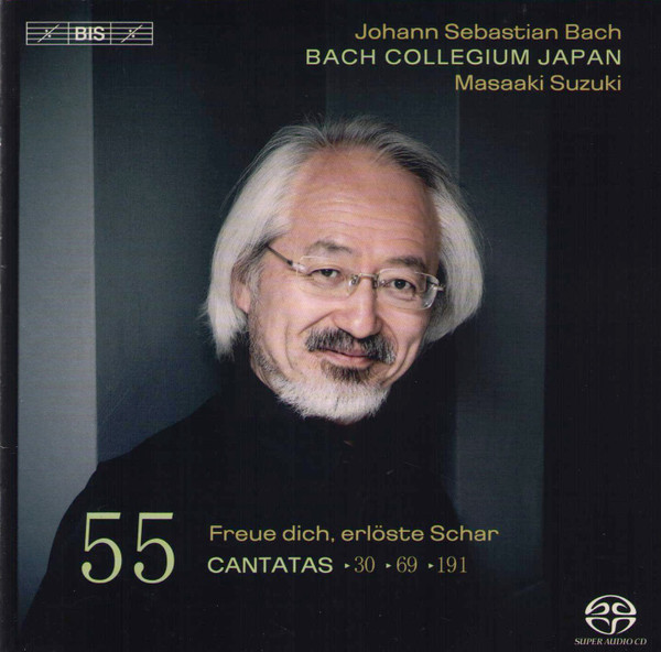 Cantatas 55:  ►30 ►69 ►191 (Freue Dich, Erlöste Schar)