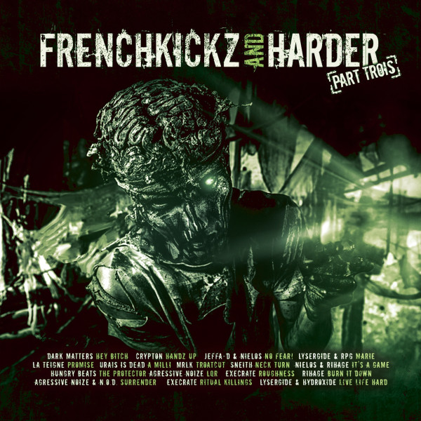 Frenchkickz And Harder Part Trois