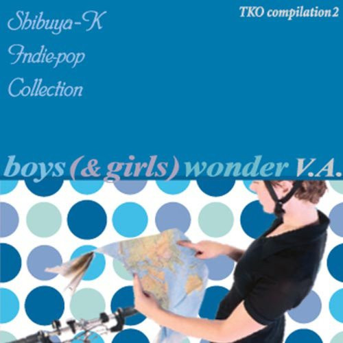 Boys (& Girls) Wonder  Shibuya-k Indie-pop Collection Vol.2