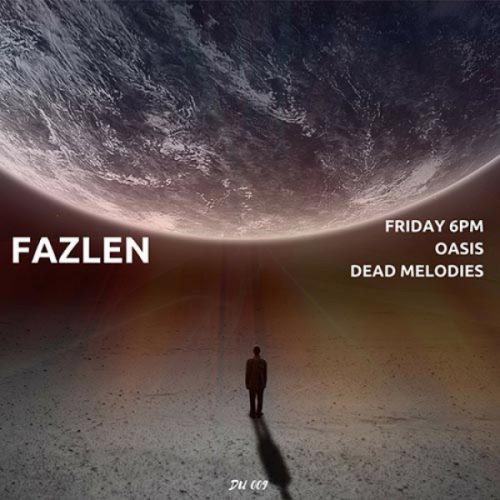 Friday 6PM / Oasis / Dead Melodies