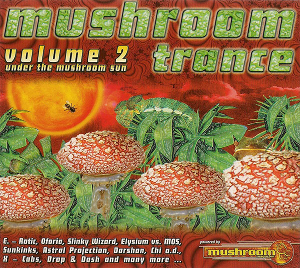 Mushroom Trance Volume 2 - Under The Mushroom Sun