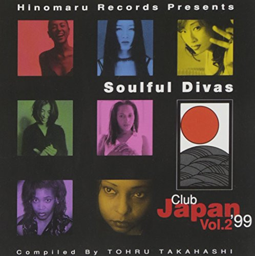 Hinomaru Records Presents Club Japan '99 Vol.2 - Soulful Divas
