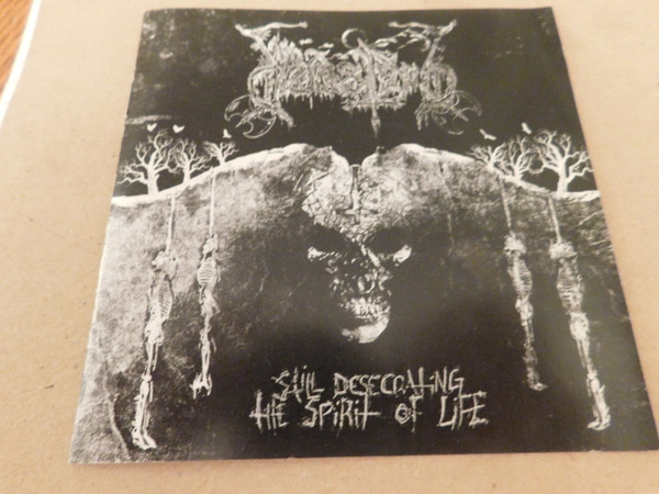 Still Desecrating The Spirit Of Life
