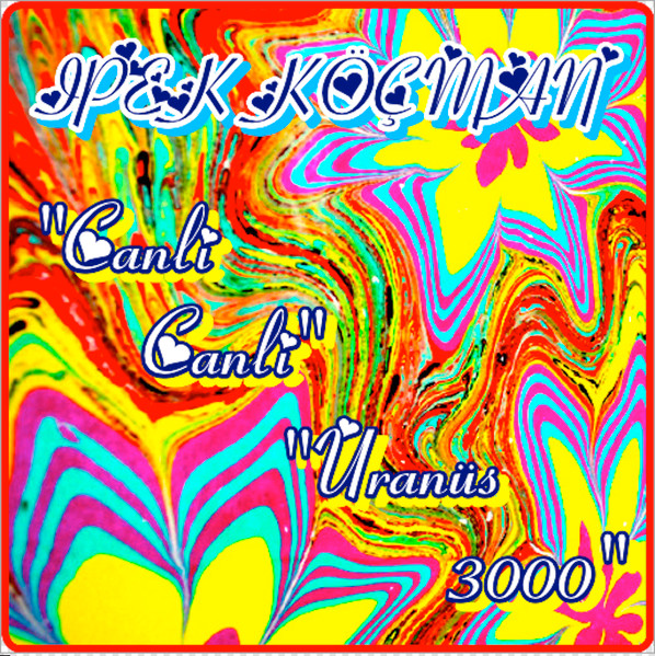 Canli Canli / Uranüs 3000