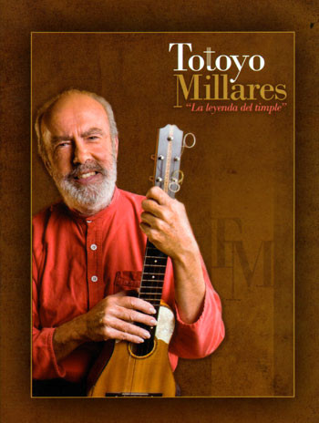 Totoyo Millares. La Leyenda Del Timple