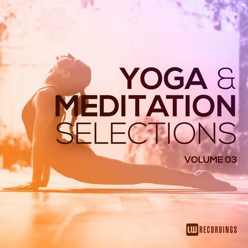 Yoga & Meditation Selections Volume 03
