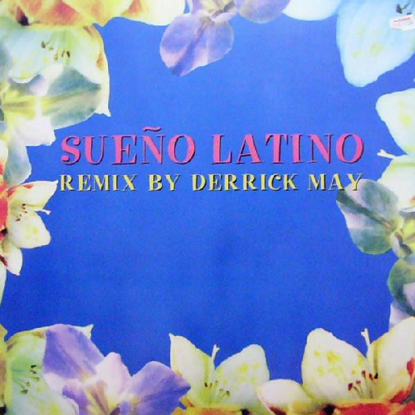 Sueño Latino (Remix By Derrick May)