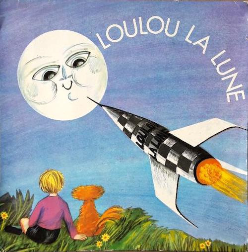 Loulou La Lune (Les Enfances D'un Cosmonaute)