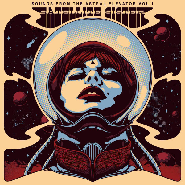 Sounds From The Astral Elevator Vol 1: Satellite Sister