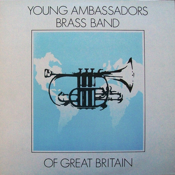 Young Ambassadors Brass Band Of Great Britain