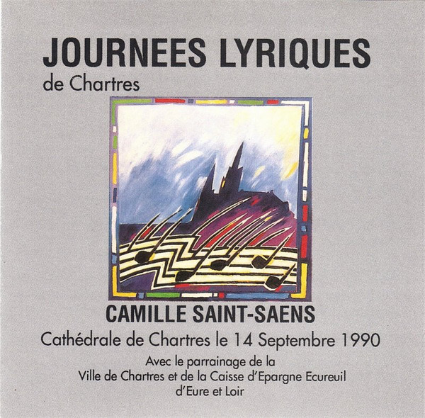 Journées Lyriques De Chartres (Oratorio De Noël - Opus 12 (Extraits) / Quatre Motets)