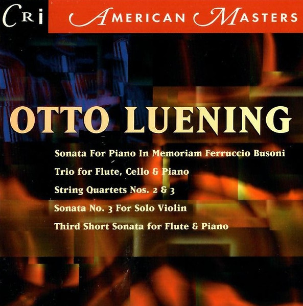 Sonata For Piano In Memoriam Ferruccio Busoni / Trio For Flute, Cello & Piano / String Quartets Nos. 2 & 3 / Sonata No. 3 For Solo Violin / Third Short Sonata For Flute & Piano