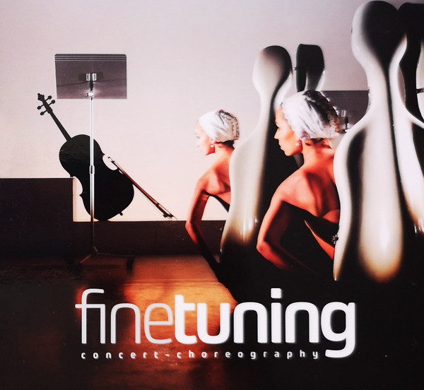 Fine Tuning - Concert-Choreography (Selection From The Music Of The Concert-Choreography)