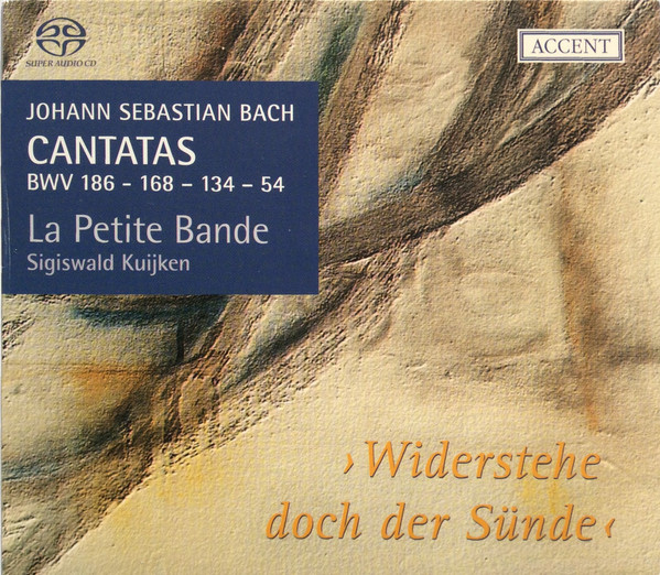 Cantatas BWV 186 - 168 - 134 - 54 ›Widerstehe Doch Der Sünde‹