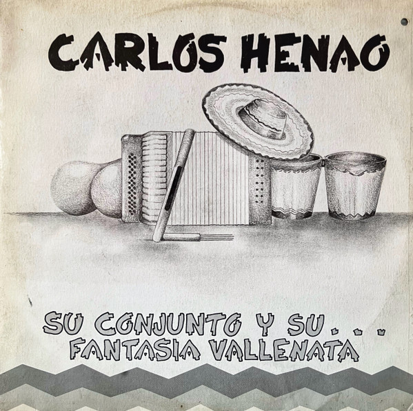 Carlos Henao Su Conjunto Y Su... Fantasia Vallenata