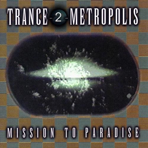Trance 2 Metropolis (Best Of Trance & Acid)