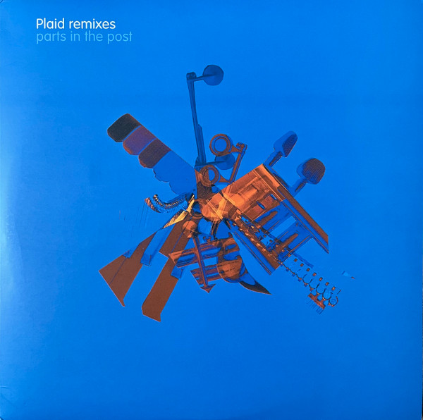 Plaid Remixes (Parts In The Post)