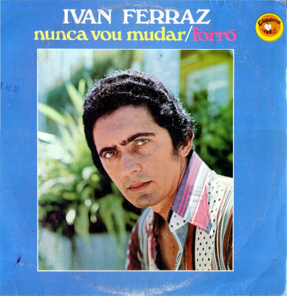 Nunca Vou Mudar/Forró