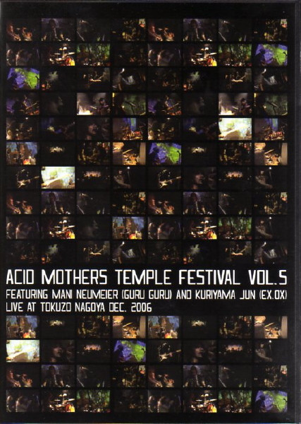 Acid Mothers Temple Festival Vol.5: Live At Tokuzo Nagoya Dec. 2006