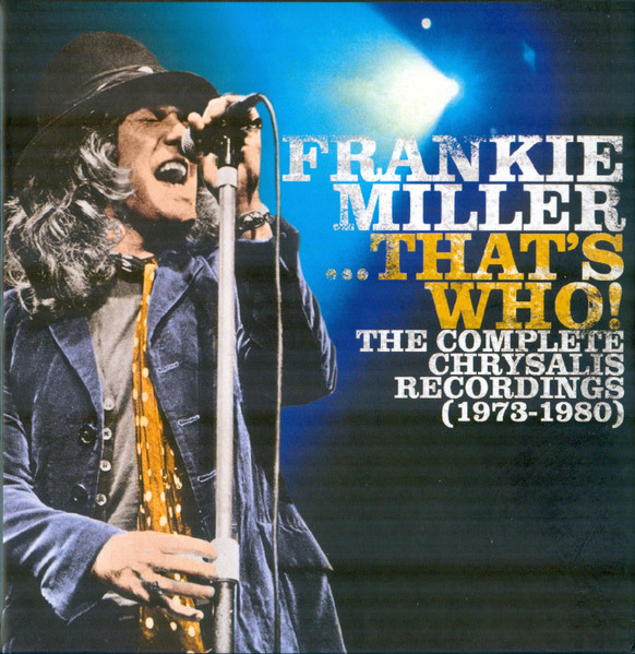Frankie Miller ...That's Who! The Complete Chrysalis Recordings (1973-1980)
