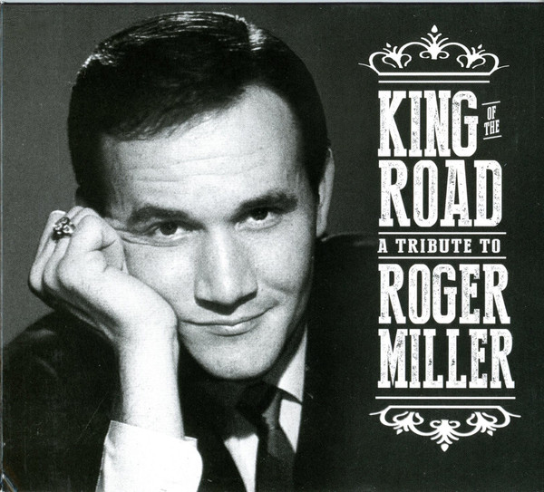 King Of The Road: A Tribute To Roger Miller