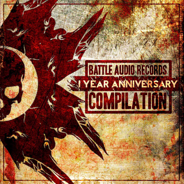 Battle Audio Records 1 Year Anniversary Compilation