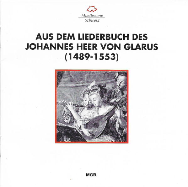 Aus Dem Liederbuch Des Johannes Heer Von Glarus