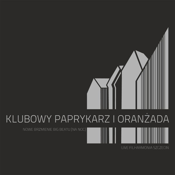 Klubowy Paprykarz i Oranżada. Nowe Brzmienie Big Beatu [Na Noc]