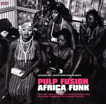 Pulp Fusion: Africa Funk (Original Full Length Afro Funk Classics)