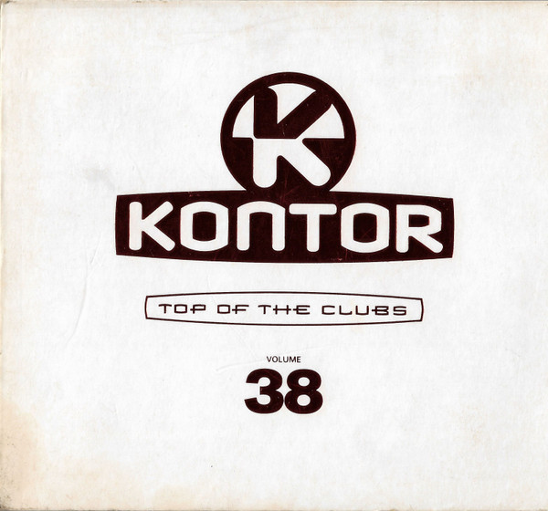 Kontor - Top Of The Clubs Volume 38