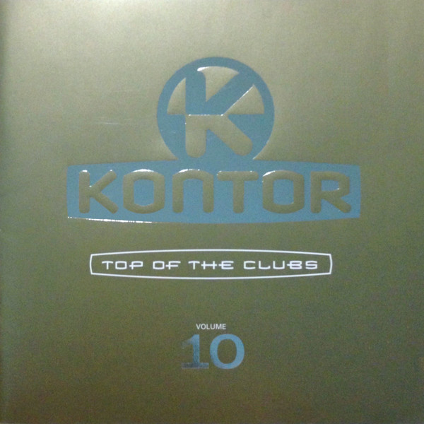 Kontor - Top Of The Clubs Volume 10